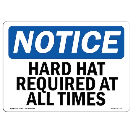 OSHA Notice Sign, Hard Hats Required At All Times, 10in X 7in Rigid Plastic